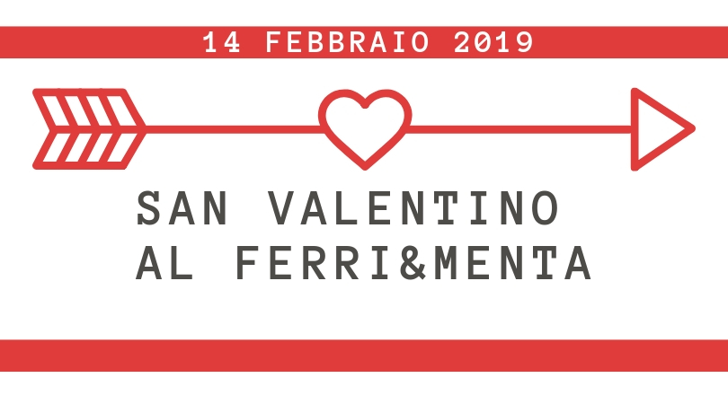 San Valentino al Ferri&Menta